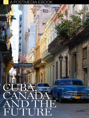 cover image of Cuba, Canada and the Future